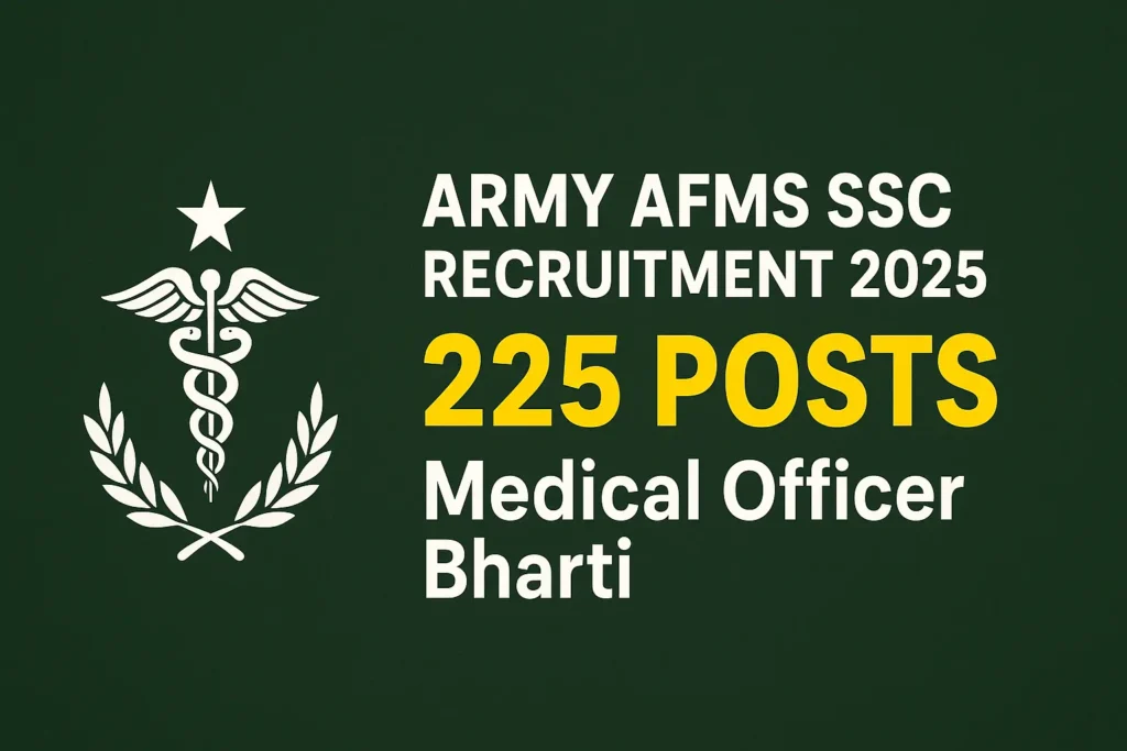 Army AFMS SSC Medical Officer Recruitment 2025